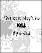 Five Easy Way's to Kill Ryo-Oki